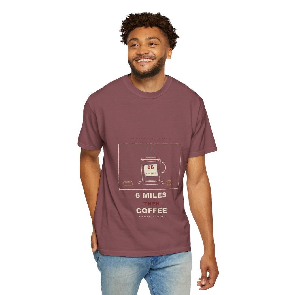 6 Miles Then Coffee Tee - Brick