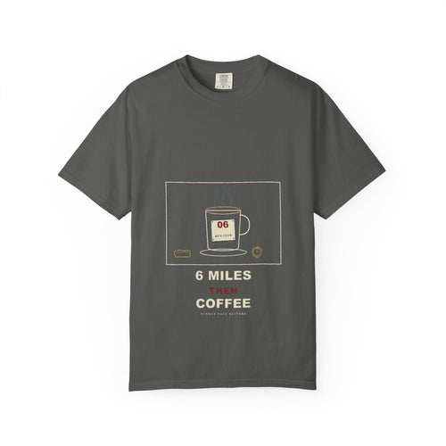 6 Miles Then Coffee Tee flat front in Pepper