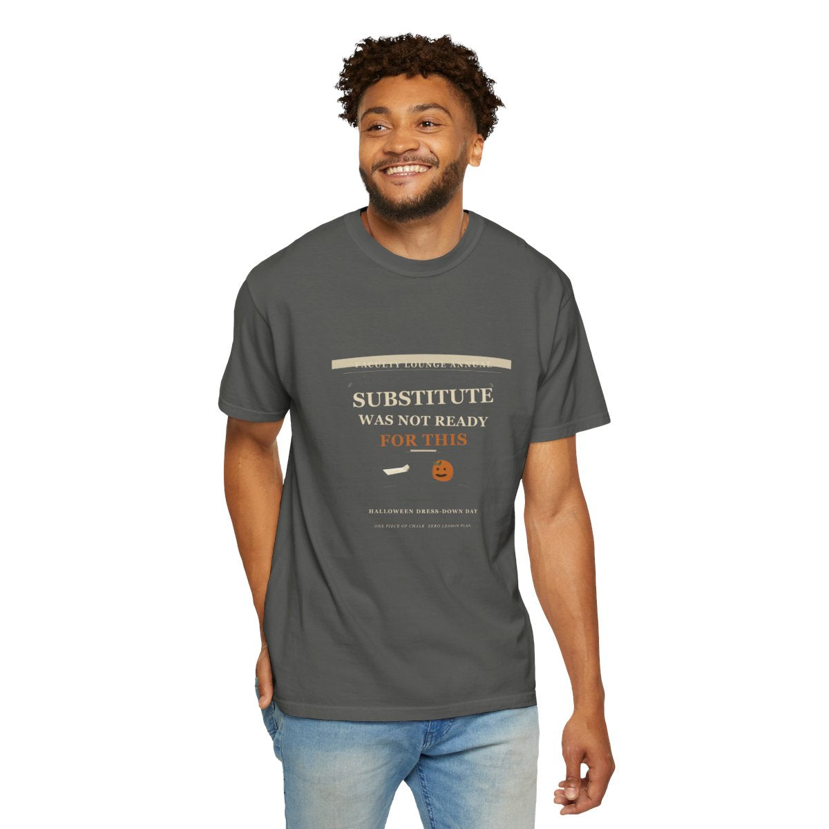 Substitute Was Not Ready For This Tee - Pepper