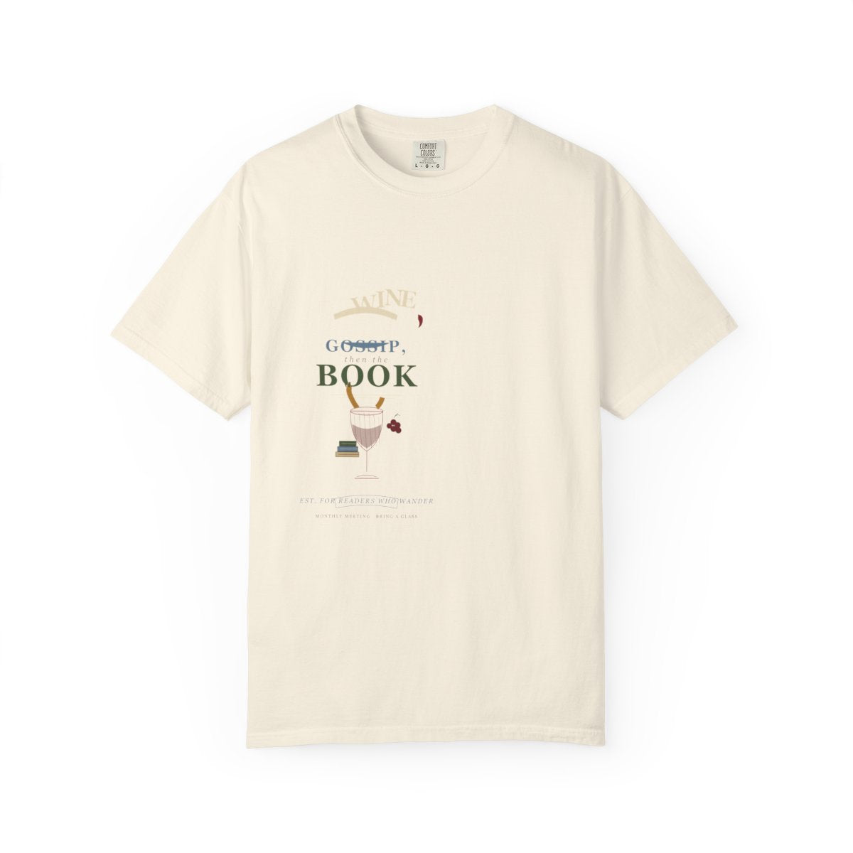 Wine, Gossip, Then the Book Tee flat front in Ivory